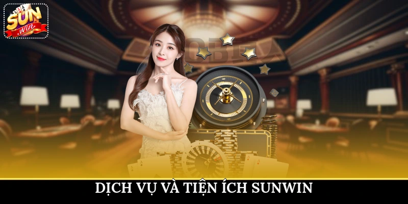 Dịch vụ và tiện ích Sunwin