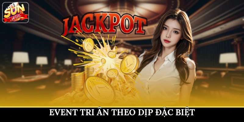 Event tri ân theo dịp đặc biệt