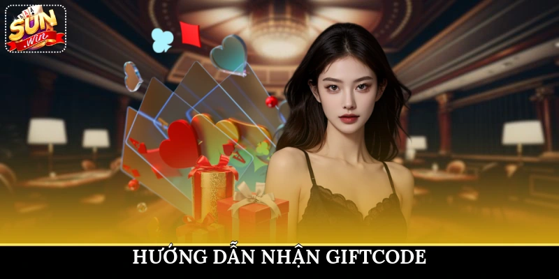 Hướng dẫn nhận Giftcode