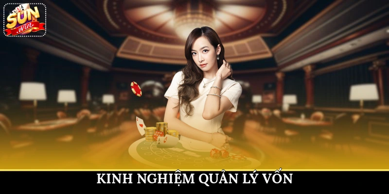 kinh nghiệm quản lý vốn