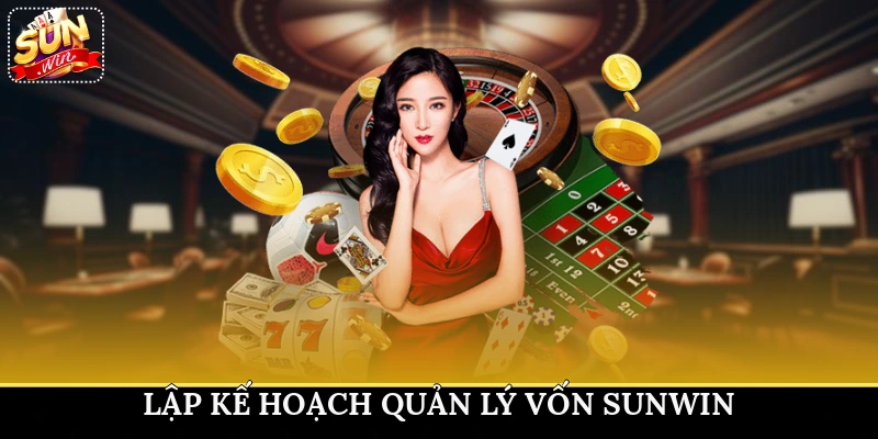 Lập kế hoạch quản lý vốn Sunwin