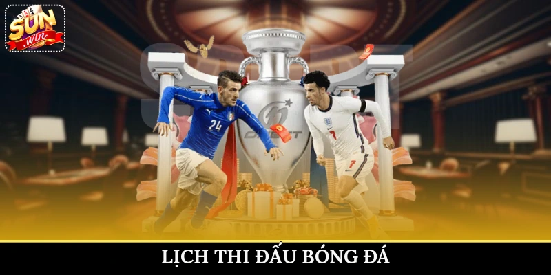 lịch thi đấu bóng đá