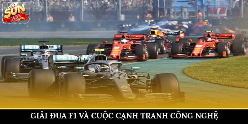 Giải đua F1 và cuộc cạnh tranh công nghệ