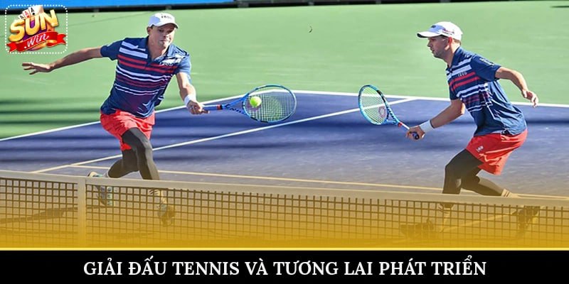 Giải đấu tennis và tương lai phát triển