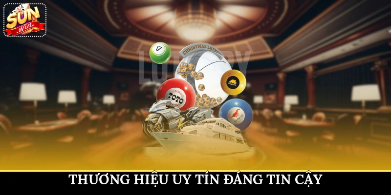Thương hiệu uy tín, đáng tin cậy